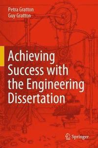 bokomslag Achieving Success with the Engineering Dissertation
