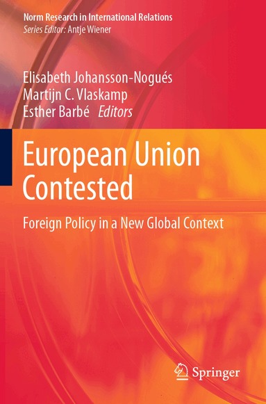 Elisabeth Johansson-Nogués, Martijn C. Vlaskamp, Esther Barbé - European Union Contested, Häftad