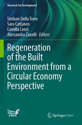 Regeneration of the Built Environment from a Circular Economy Perspective 1