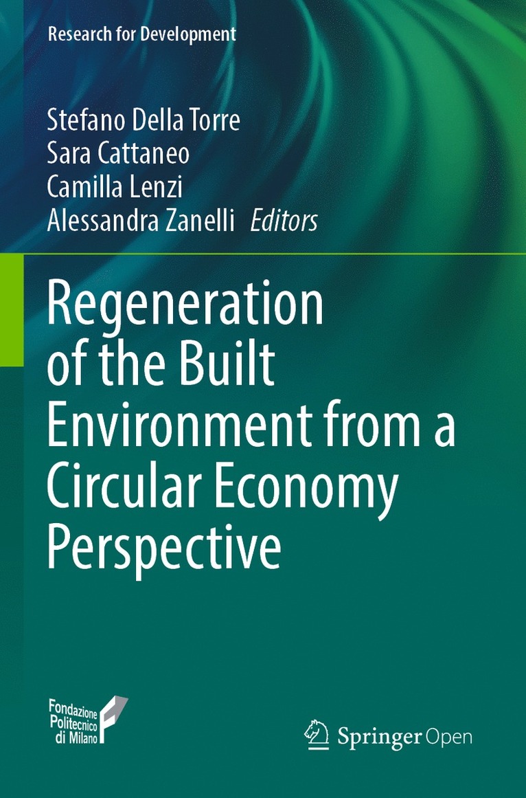 Stefano Della Torre, Sara Cattaneo, Camilla Lenzi, Alessandra Zanelli - Regeneration of the Built Environment from a Circular Economy Perspective, Häftad