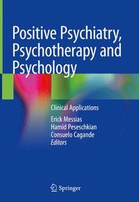 bokomslag Positive Psychiatry, Psychotherapy and Psychology