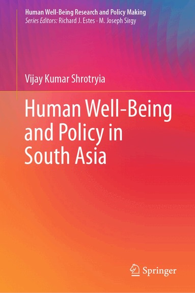 Vijay Kumar Shrotryia - Human Well-Being and Policy in South Asia, Inbunden