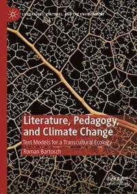 bokomslag Literature, Pedagogy, and Climate Change