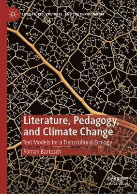 Literature, Pedagogy, and Climate Change 1