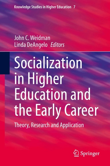 John C. Weidman, Linda DeAngelo - Socialization in Higher Education and the Early Career, Inbunden