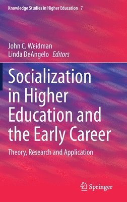 John C. Weidman, Linda DeAngelo, Linda Deangelo - Socialization in Higher Education and the Early Career, Inbunden