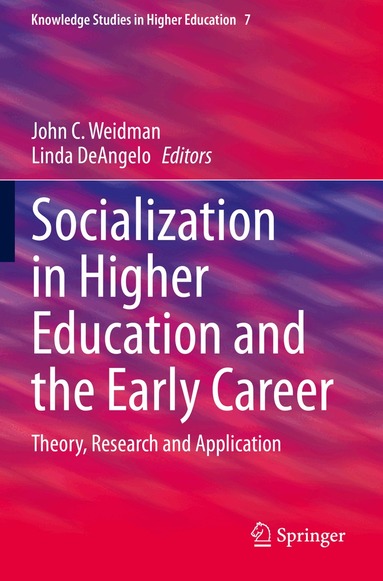 John C. Weidman, Linda DeAngelo - Socialization in Higher Education and the Early Career, Häftad