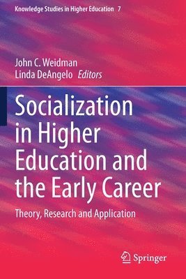 John C. Weidman, Linda DeAngelo, Linda Deangelo - Socialization in Higher Education and the Early Career, Häftad