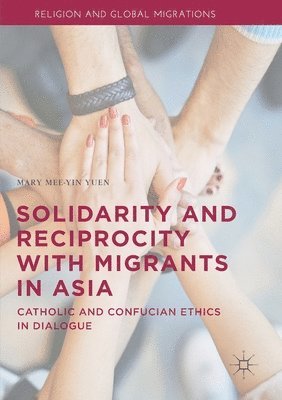 bokomslag Solidarity and Reciprocity with Migrants in Asia