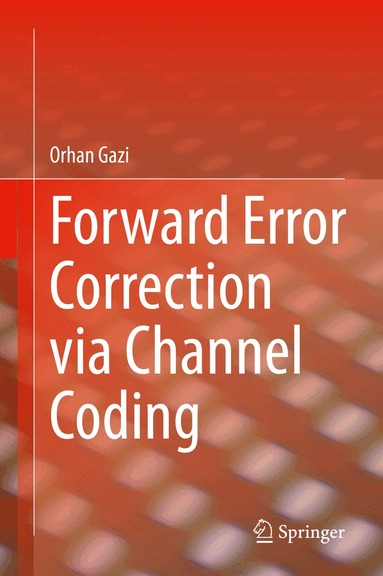 Orhan Gazi - Forward Error Correction via Channel Coding, Inbunden