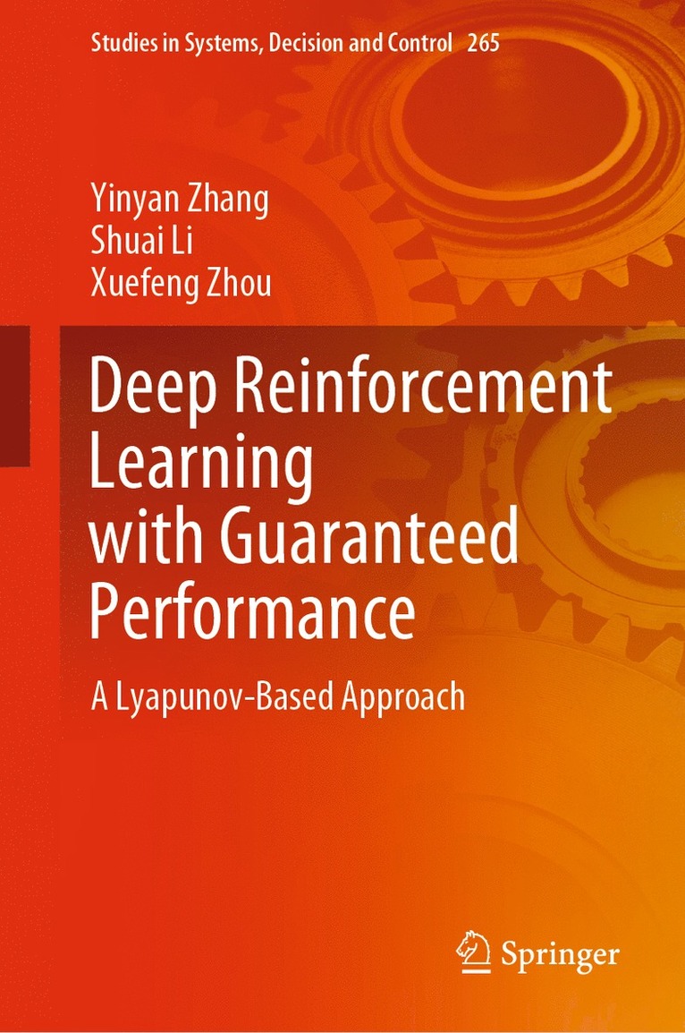 Yinyan Zhang, Shuai Li, Xuefeng Zhou - Deep Reinforcement Learning with Guaranteed Performance, Inbunden