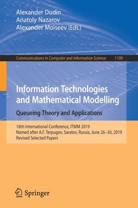 bokomslag Information Technologies and Mathematical Modelling. Queueing Theory and Applications