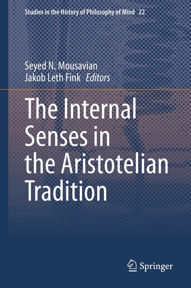 Seyed N. Mousavian, Jakob Leth Fink - Internal Senses in the Aristotelian Tradition, Inbunden