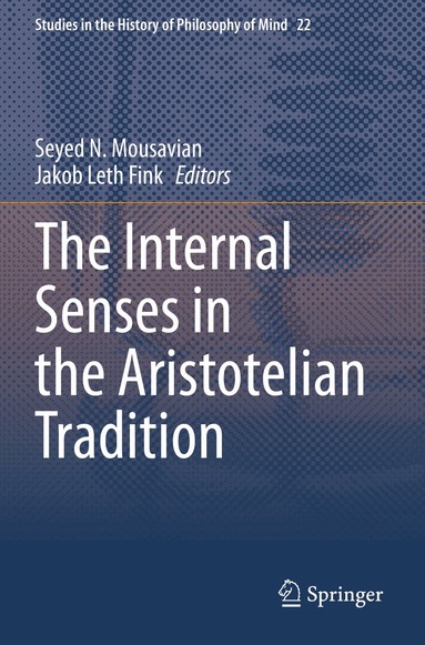 Seyed N. Mousavian, Jakob Leth Fink - Internal Senses in the Aristotelian Tradition, Häftad