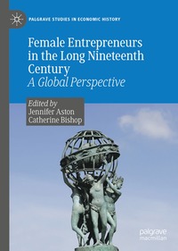 bokomslag Female Entrepreneurs in the Long Nineteenth Century