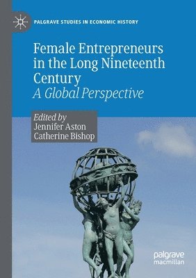 Female Entrepreneurs in the Long Nineteenth Century 1