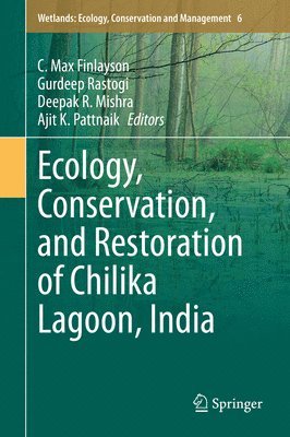 bokomslag Ecology, Conservation, and Restoration of Chilika Lagoon, India