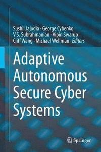 bokomslag Adaptive Autonomous Secure Cyber Systems