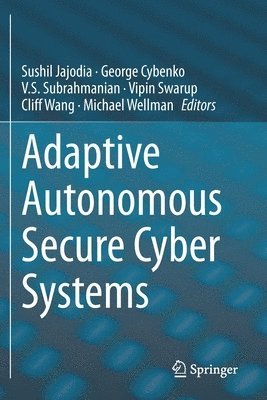 bokomslag Adaptive Autonomous Secure Cyber Systems