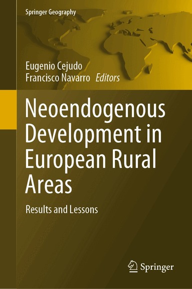 Eugenio Cejudo, Francisco Navarro - Neoendogenous Development in European Rural Areas, Inbunden