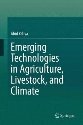 Emerging Technologies in Agriculture, Livestock, and Climate 1