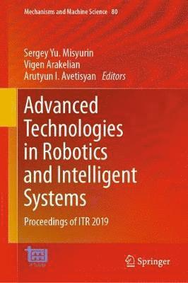 Advanced Technologies in Robotics and Intelligent Systems 1