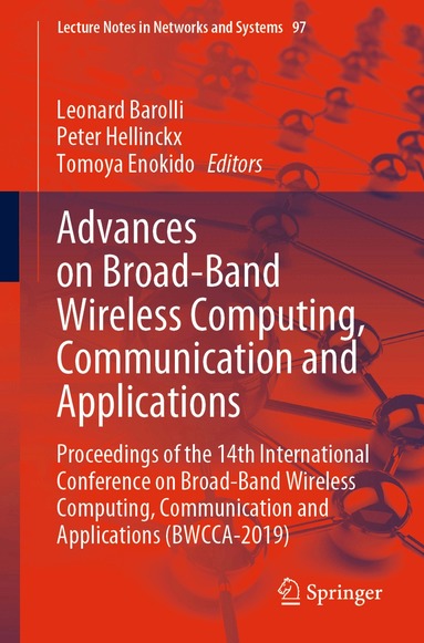 Leonard Barolli, Peter Hellinckx, Tomoya Enokido - Advances on Broad-Band Wireless Computing, Communication and Applications, Häftad