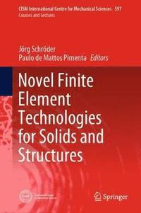 bokomslag Novel Finite Element Technologies for Solids and Structures