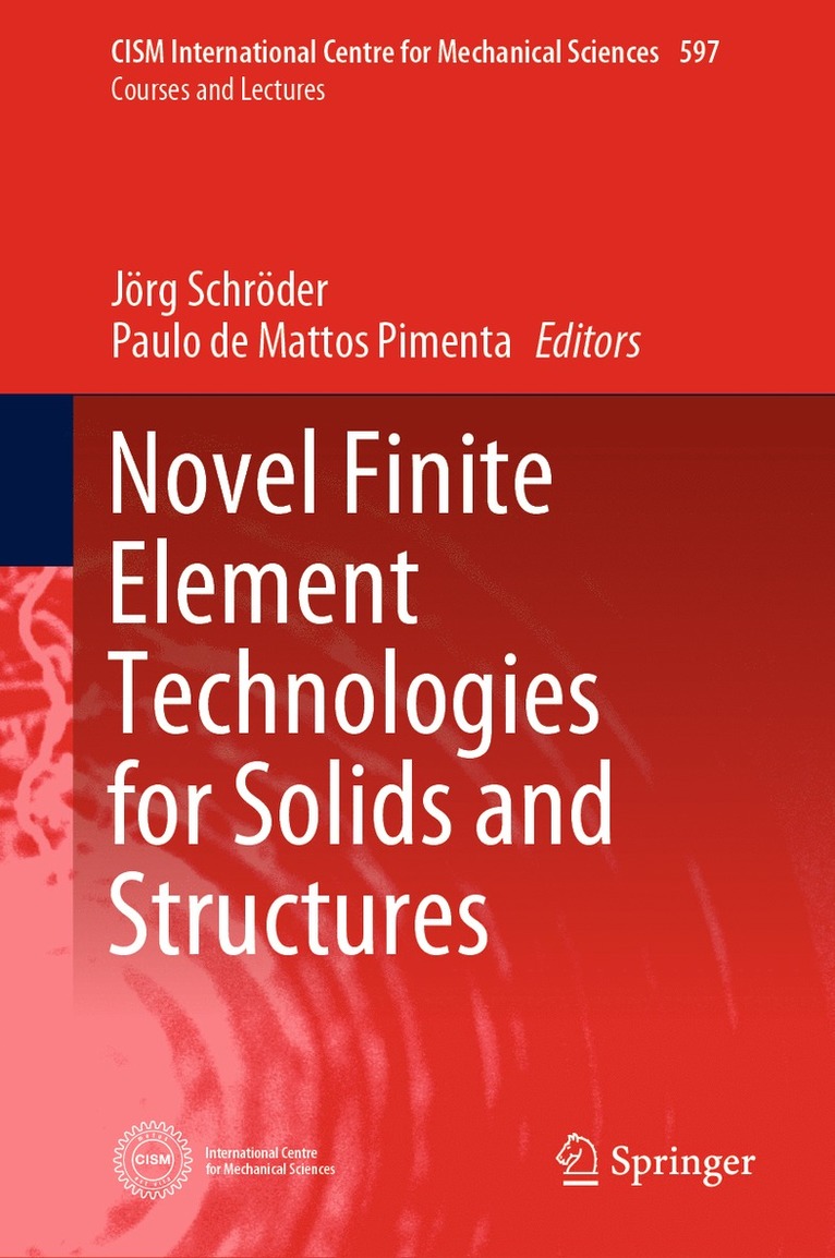 Jörg Schröder, Paulo de Mattos Pimenta, Jorg Schroder - Novel Finite Element Technologies for Solids and Structures, Inbunden