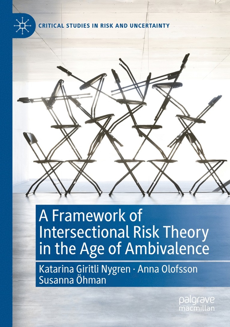 Katarina Giritli Nygren, Anna Olofsson, Susanna Öhman, Susanna Ohman - Framework of Intersectional Risk Theory in the Age of Ambivalence, Häftad