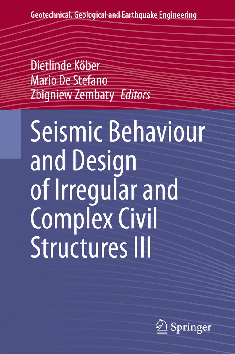 Seismic Behaviour and Design of Irregular and Complex Civil Structures III 1