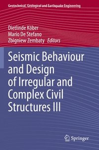 bokomslag Seismic Behaviour and Design of Irregular and Complex Civil Structures III