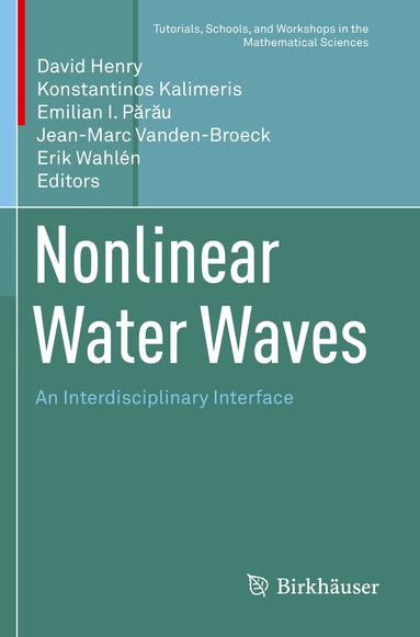 David Henry, Konstantinos Kalimeris, Emilian I. Părău, Jean-Marc Vanden-Broeck, Erik Wahlén - Nonlinear Water Waves, Häftad