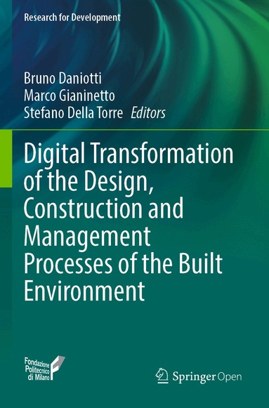 Bruno Daniotti, Marco Gianinetto, Stefano Della Torre - Digital Transformation of the Design, Construction and Management Processes of the Built Environment, Häftad