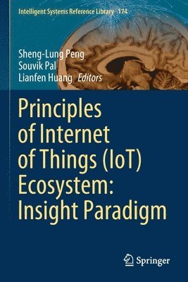 bokomslag Principles of Internet of Things (IoT) Ecosystem: Insight Paradigm