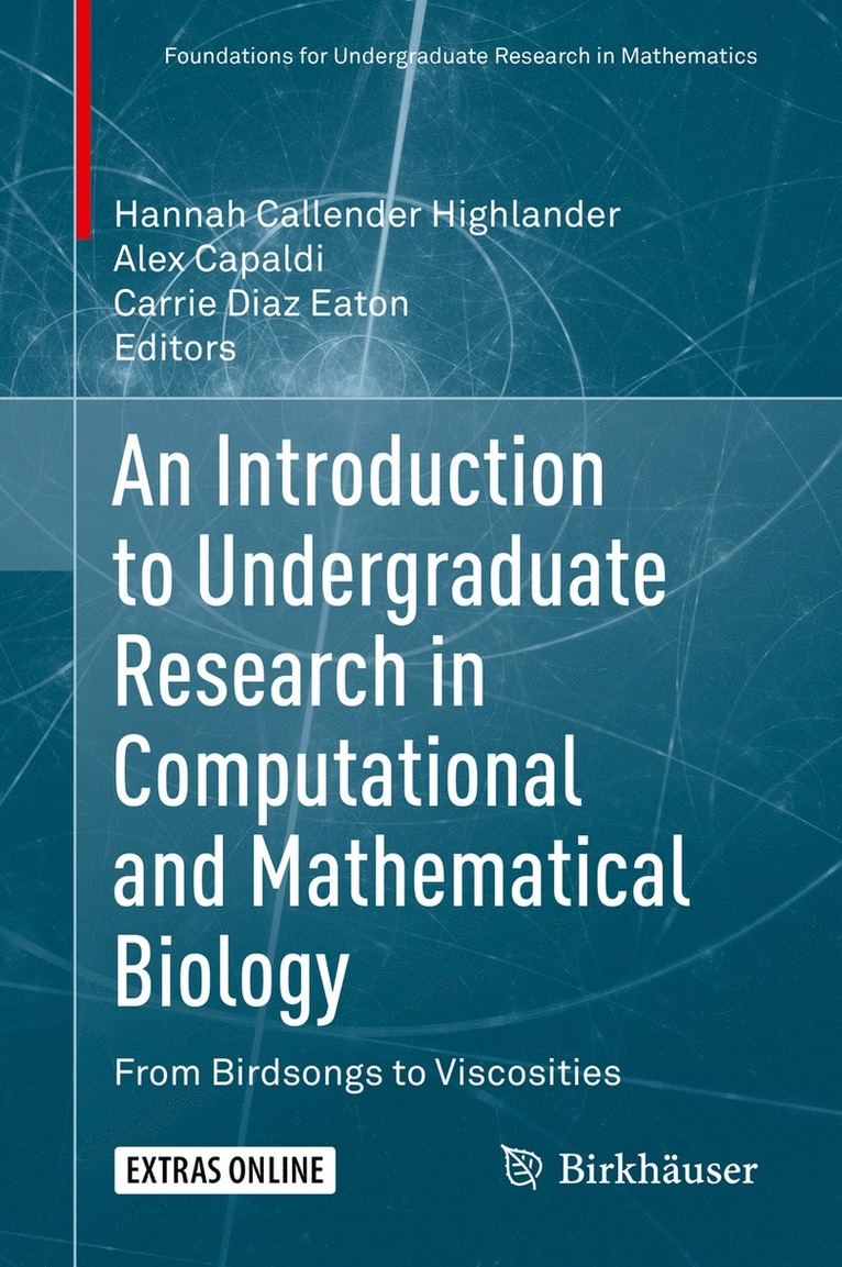 Hannah Callender Highlander, Alex Capaldi, Carrie Diaz Eaton - Introduction to Undergraduate Research in Computational and Mathematical Biology, Inbunden