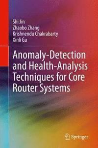 bokomslag Anomaly-Detection and Health-Analysis Techniques for Core Router Systems
