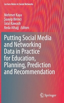 bokomslag Putting Social Media and Networking Data in Practice for Education, Planning, Prediction and Recommendation