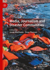 bokomslag Media, Journalism and Disaster Communities