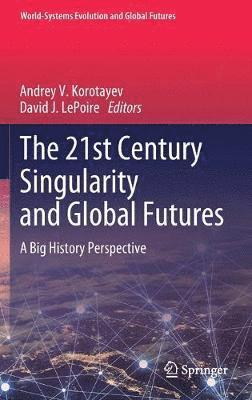 The 21st Century Singularity and Global Futures 1