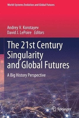 bokomslag The 21st Century Singularity and Global Futures