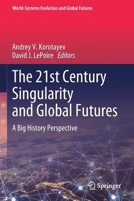 The 21st Century Singularity and Global Futures 1