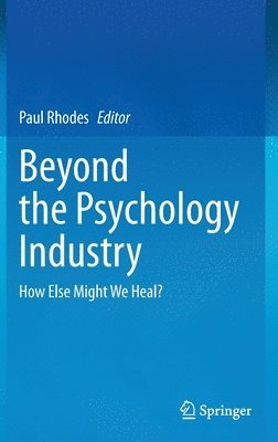 bokomslag Beyond the Psychology Industry