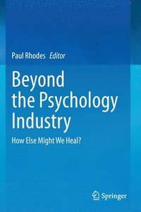 bokomslag Beyond the Psychology Industry
