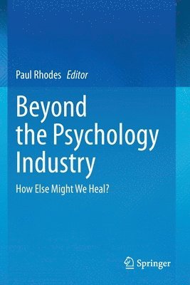 bokomslag Beyond the Psychology Industry