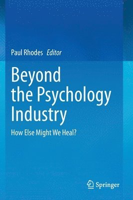 bokomslag Beyond the Psychology Industry