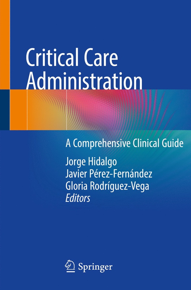 Jorge Hidalgo, Javier Pérez-Fernández, Gloria Rodríguez-Vega, Javier Perez-Fernandez, Gloria Rodriguez-Vega - Critical Care Administration, Häftad