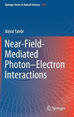 Nahid Talebi - Near-Field-Mediated Photon–Electron Interactions, Inbunden