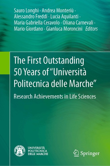 Sauro Longhi, Andrea Monteriù, Alessandro Freddi, Lucia Aquilanti, Maria Gabriella Ceravolo, Oliana Carnevali, Mario Giordano, Gianluca Moroncini - First Outstanding 50 Years of “Università Politecnica delle Marche”, Inbunden