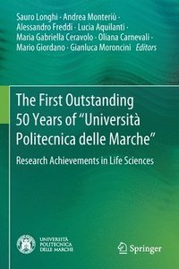 bokomslag The First Outstanding 50 Years of Universit Politecnica delle Marche